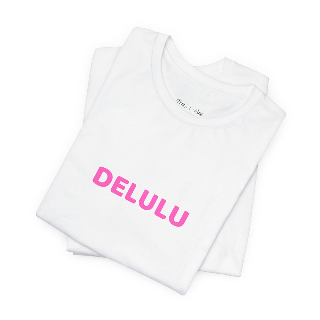 DELULU Tee