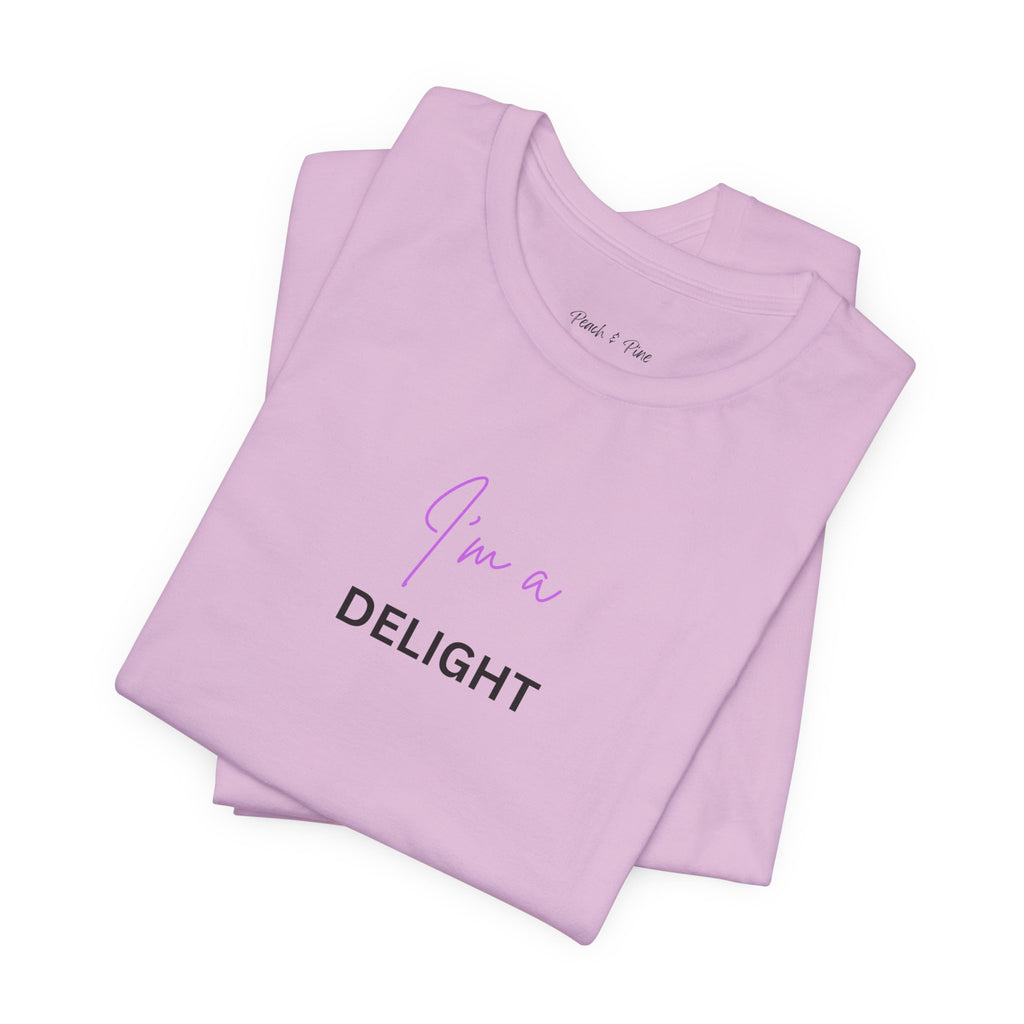 I'm a delight tee