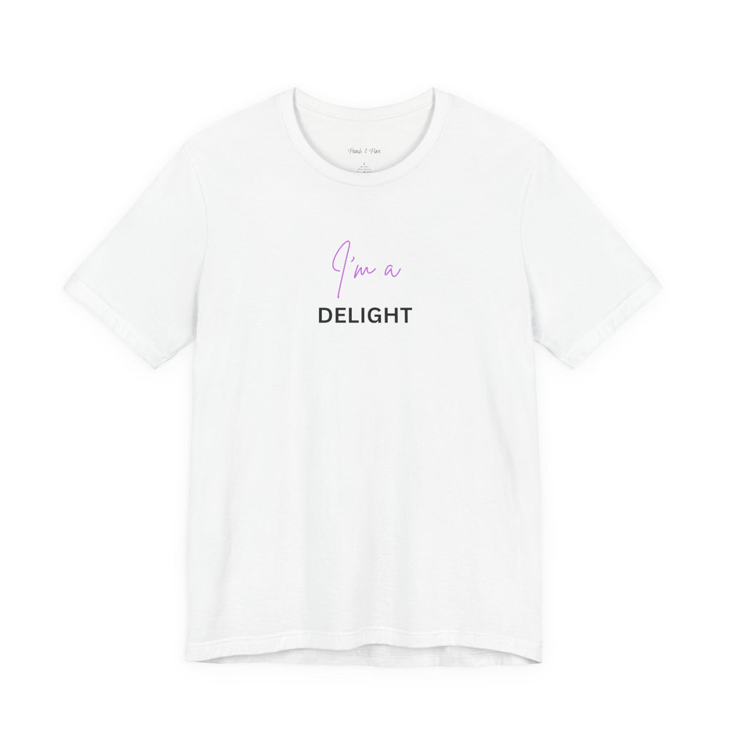 I'm a delight tee