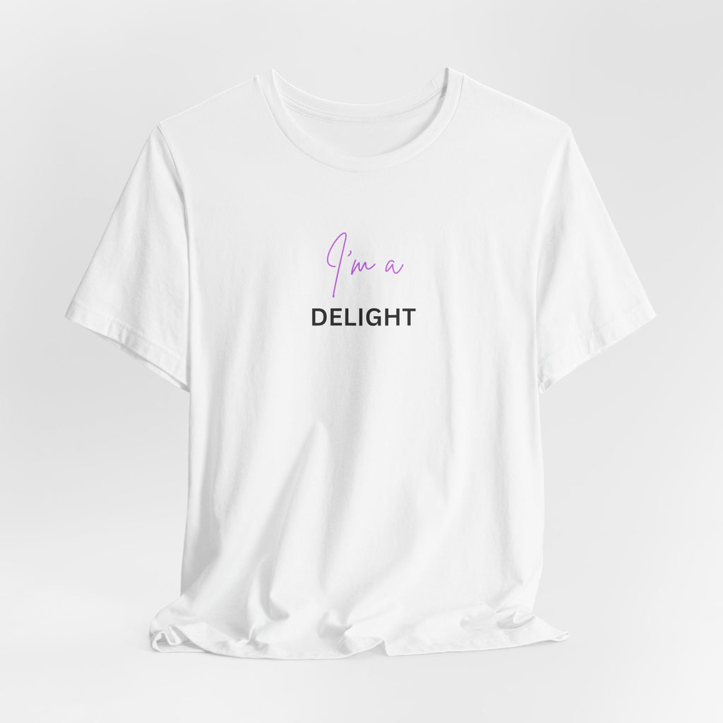 I'm a delight tee