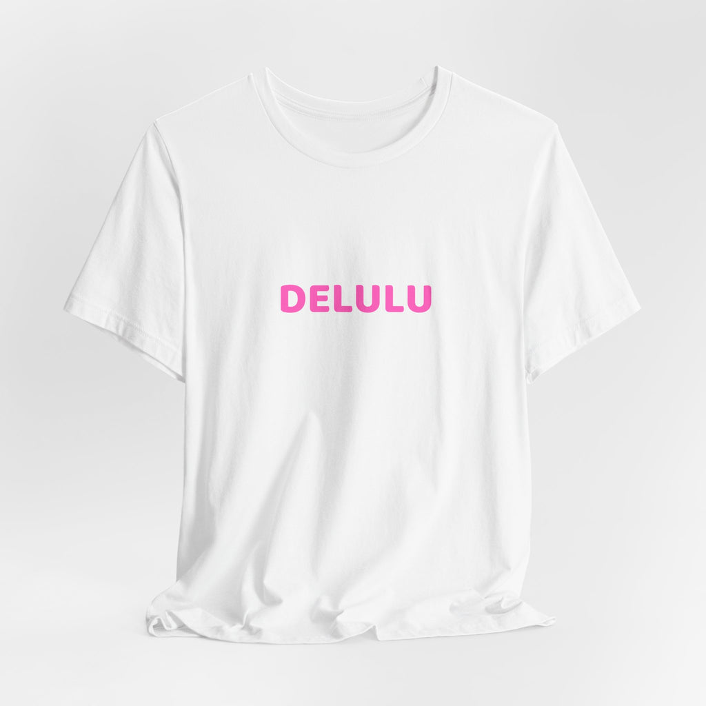 DELULU Tee