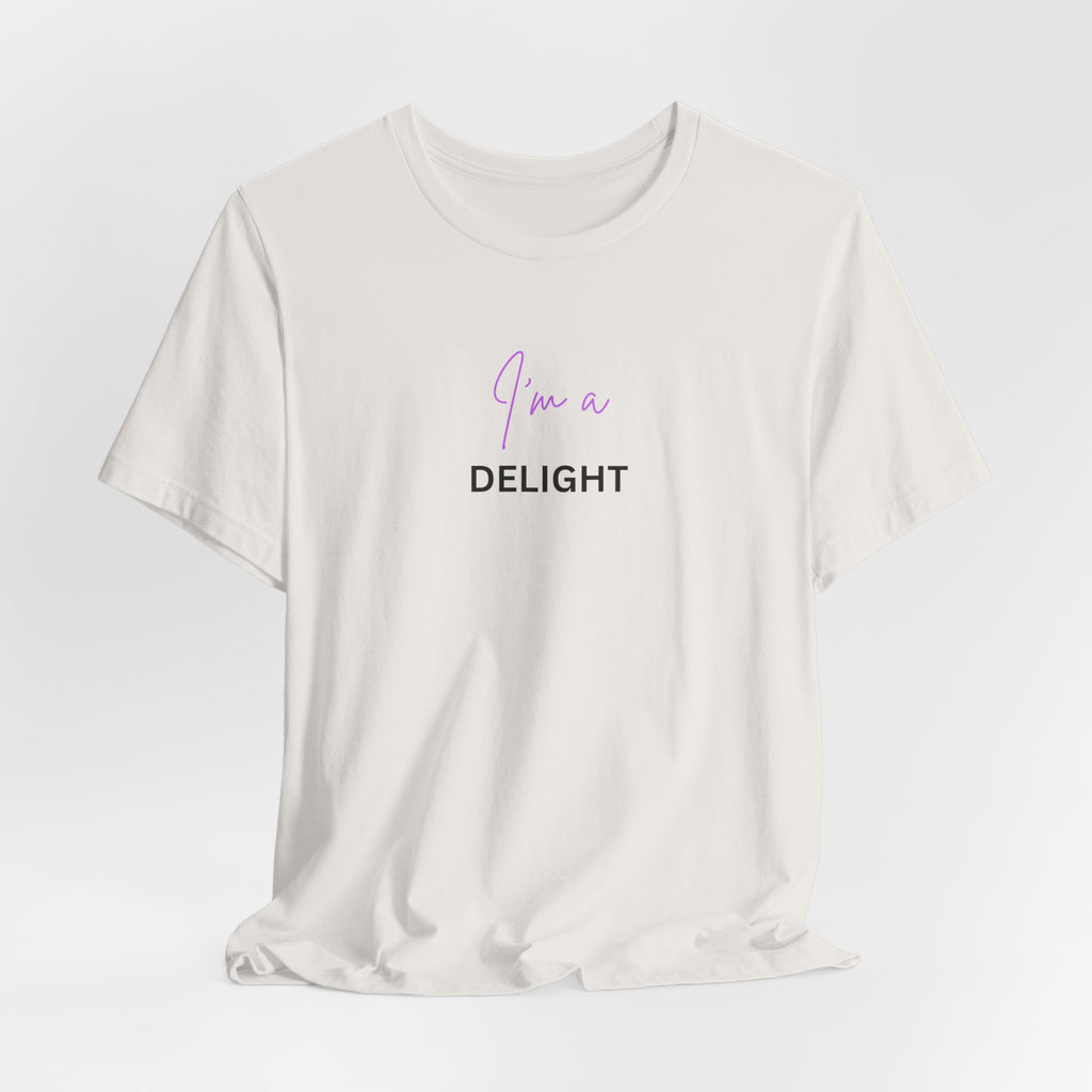 I'm a delight tee